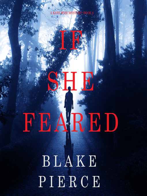 Title details for If She Feared by Blake Pierce - Available